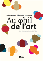 Au phil de l'art - Créons notre éducation citoyenne